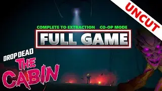 Drop Dead: The Cabin Multiplayer | COMPLETE TO EXTRACTION in Co-Op