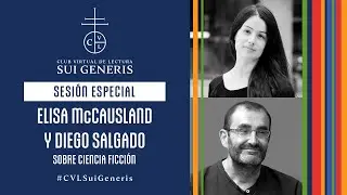 Sesi&oacute;n 1x16 CVL Sui Generis - Especial sobre ciencia ficci&oacute;n con Elisa McCausland y Diego Salgado