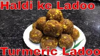 Haldi(Turmeric) ke laddu // हल्दी के लड्डू // kachi haldi ke ladoo