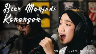 BIAR MENJADI KENANGAN - PIZZADEDI ft. VIREN & RONY BLACK (Live Cover)