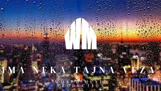 Ima neka tajna veza - World Music Production | Classic Remix | New song 2026
