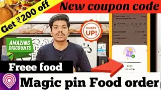 Magic pin new coupon code 2022 | magic pin free food offer | magic pin get flat 200 off | magic pin