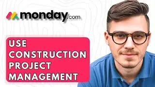 How To Use Monday.com Construction Project Management [2026 Guide]