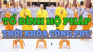 [Tổ Đình Hộ Pháp]: Thời Khóa Lễ Phật 45 phút _ 6 chữ sáng tối ở gia đình (Bản rút gọn )