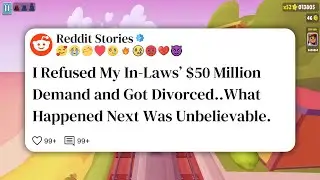 Я отказал родственникам мужа в требовании 50 миллионов долларов и развелся. Дальше был #reddit