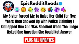 My Sister Forced Me To Raise Her Child For Five Years Then Showed Up With Police Claiming I…