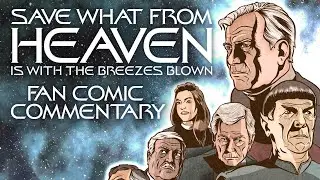 SAVE WHAT FROM HEAVEN &mdash; A Star Trek Fan Comic Commentary