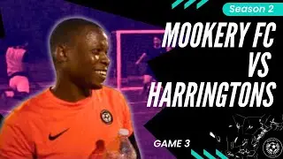 Mookery FC vs Harringtons | GAME 3 | Season 2 | Smoking the League 💨  | 7-a-side Football