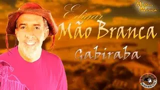 EDIGAR M&Atilde;O BRANCA / GABIRABA