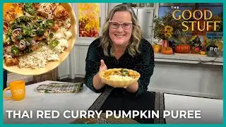 Thai Red Curry Roasted Pumpkin Puree with Tofu & Coconut | The Good Stuff with Mary Berg