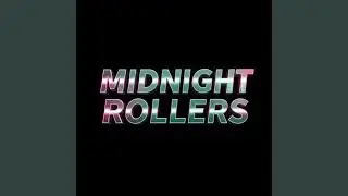 Midnight Rollers