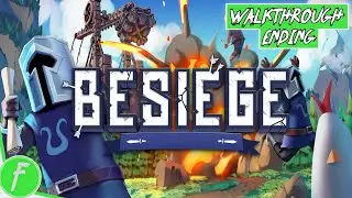 Besiege FULL WALKTHROUGH Gameplay HD (PC) | NO COMMENTARY | ENDING PART
