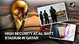 Qatar: High security and football frenzy brought on by FIFA World Cup '22