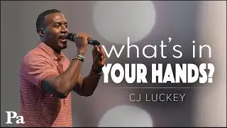 What's in Your Hands? | CJ Luckey