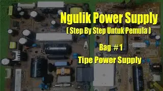 Ngulik Power Supply Bagian #1
