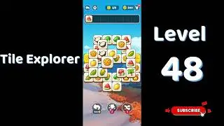 🎮 Tile Explorer Level 48 Walkthrough | Triple Match | Go Answer 🧩✨