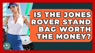 Is The Jones Rover Stand Bag Worth The Money? - Your Golf Gear Insider