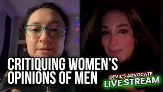 Do Women's Opinions Of Men Actually Make Sense Or Is It Just Blinded Trauma Responses?