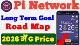 Pi Network Good News 2026 | Pi Network Long Term Goals | Pi Network Latest Update |