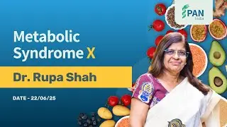 Metabolic Syndrome X | Dr Rupa Shah x PAN India