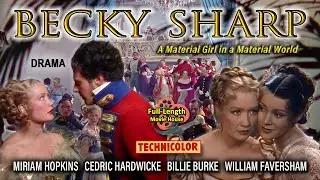 Becky Sharp (1935) &mdash; Drama - Color / Miriam Hopkins, Cedric Hardwicke