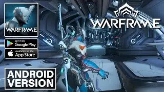 Warframe - Android Version Gameplay (Android/iOS)