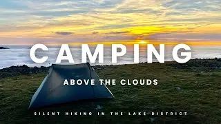 Silent Hiking in the Western Fells | Summit Wild Camp above the clouds 