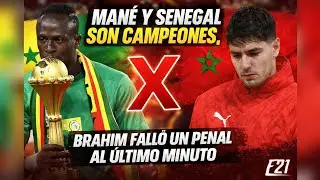 MANE Y SENEGAL SON CAMPEONES, BRAHIM FALLO UN PENAL AL &Uacute;LTIMO MINUTO