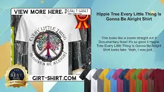 Hippie Tree Every Little Thing Is Gonna Be Alright Shirt
