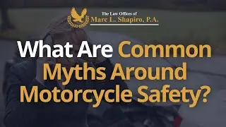 What Are Common Myths Around Motorcycle Safety?