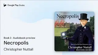 Necropolis Book 3 by Christopher Nuttall &middot; Audiobook preview