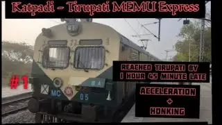 07662 TIRUPATI - KATPADI MEMU EXPRESS SPECIAL | CHITTOOR - TIRUPATI FULL JOURNEY |