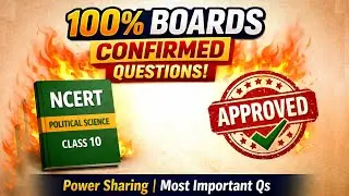 &ldquo;Power Sharing Class 10 | Top Guarantee Questions for Board Exam 2026 | Political Science&rdquo; #class10