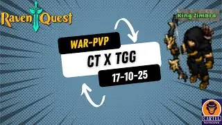 Ravenquest - 17-10-2025 - PVP Plunder chanel CT x TGGP POV. Zimbra
