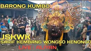 Barong Kumbo || Jaranan Sarif Kembang Wongso Kenongo (JSKWK) || Live Aliyan - Rogojampi