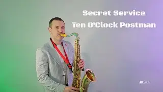 Secret Service &mdash; Ten O'Clock Postman (Saxophone Cover by JK Sax)