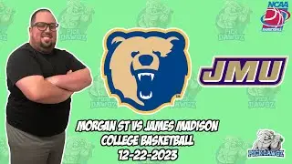 Morgan State vs James Madison 12/22/23 Free College Basketball Picks and Predictions  | NCAAB Pick