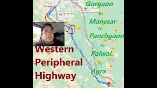 🆕Western Peripheral Expressway - Gurgaon to Manesar to Panchgaon to Palwal to Agra-Shortcut