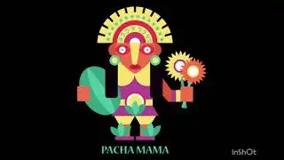 A Magic Chant for Mother Earth (Pacha Mama) Enjoy 