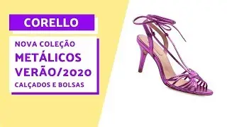 CORELLO: Nova Cole&ccedil;&atilde;o Met&aacute;licos : Sapatos e bolsas : lan&ccedil;amentos, pre&ccedil;os, tend&ecirc;ncias