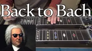 Back to Bach | Pedal Steel Guitar Lesson