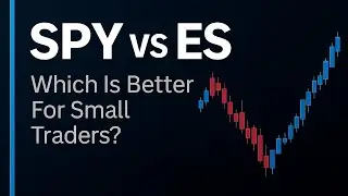 SPY vs ES Futures &mdash; Which Is Better for Small Traders?