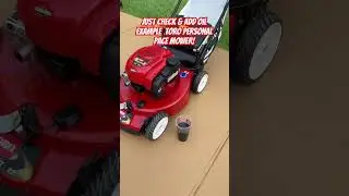 Just Check & Add Oil Example Toro Personal Pace #mower #inflation
