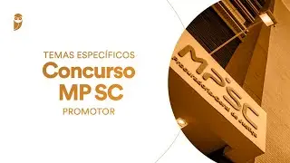 Curso Temas Específicos - Concurso MP SC (Promotor): Direito Administrativo - Professor Igor Maciel