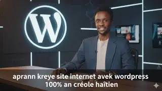 Leson 1 : Entwodiksyon WordPress – Premye etap pou kreye sit entènèt ou