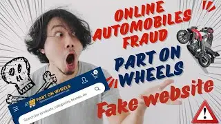 Part On Wheels !FAKE Automobiles Website That Rules Internet!#partonwheels #motovlog #fraud #scam