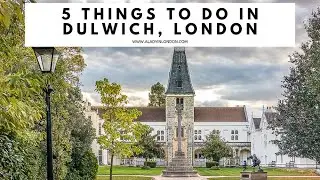 5 THINGS TO DO IN DULWICH, LONDON | Dulwich Picture Gallery | Dulwich Park | Dulwich Village | Shops