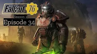 Going To The Pitt|Fallout 76|S2: Ep. 34