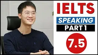 IELTS Speaking Test PART 1 CHINA Student Band 7.5