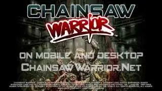 Chainsaw Warrior Extended Trailer (plus Making Of & Developer Walk-though)